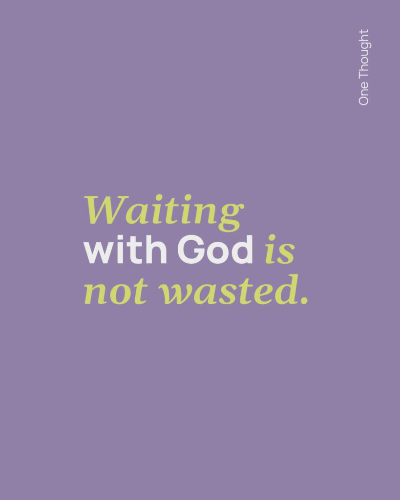 waiting with God isn't wasted time