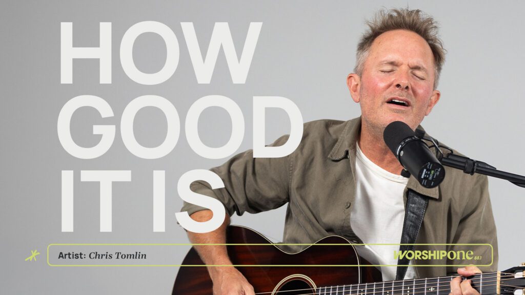 Chris Tomlin How Good It Is Acoustic Cover