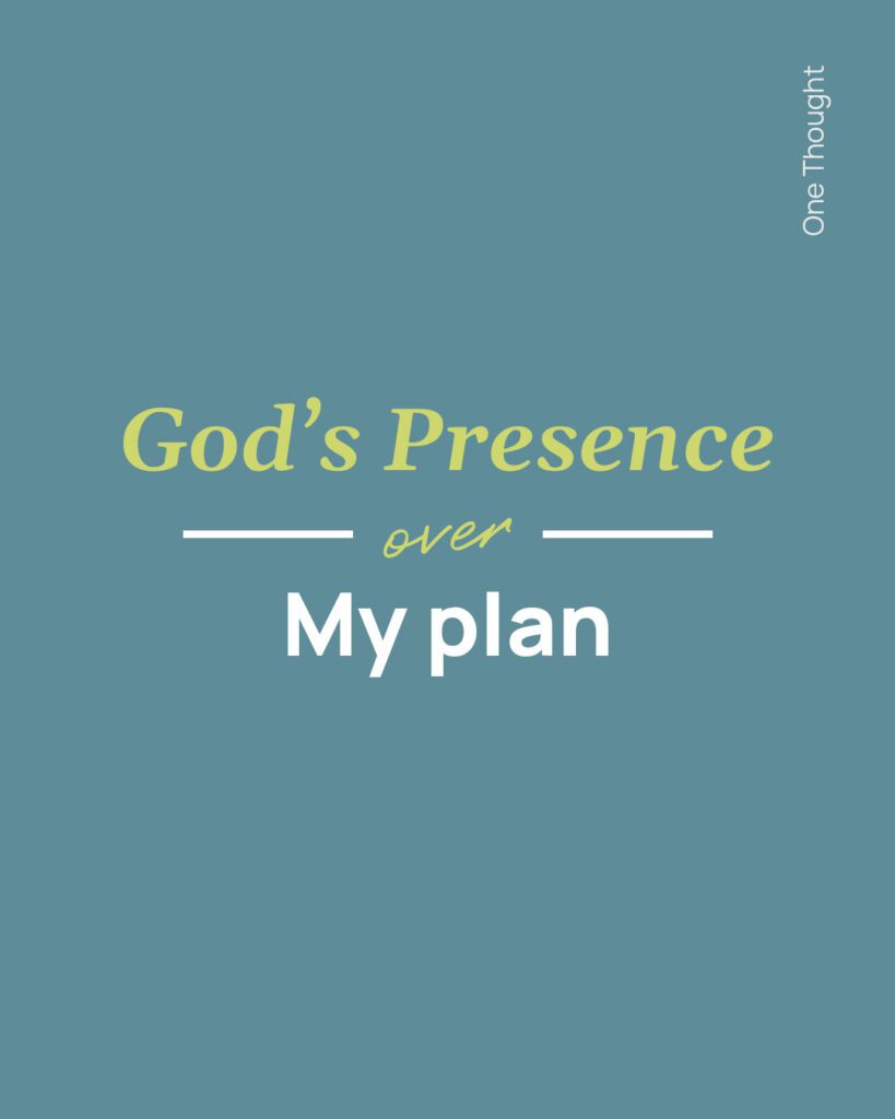 God's Presence > My Plan