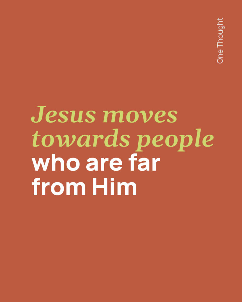 Jesus moves towards people