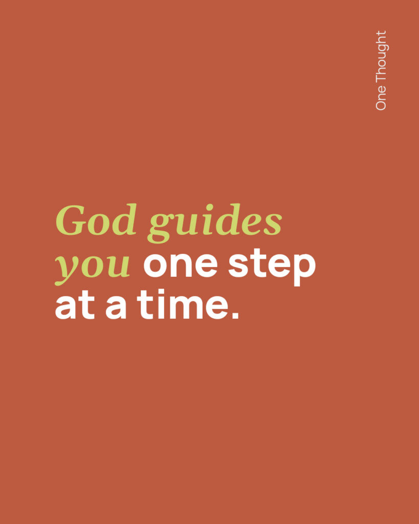 God guides you one step at a time