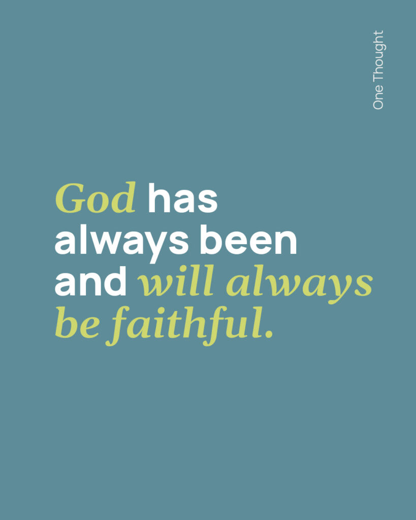 god has always been and will always be faithful