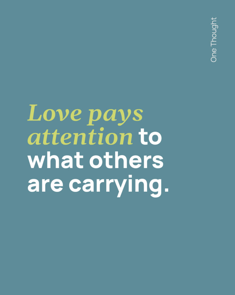 Love pays attention