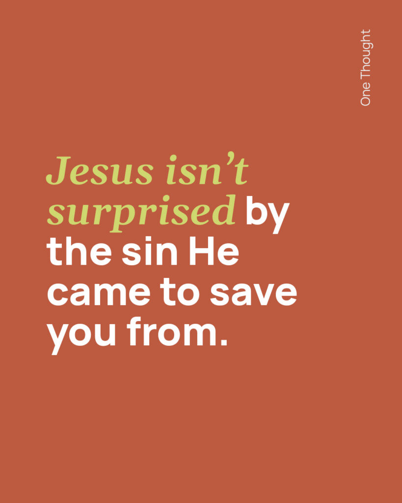 Jesus isn't surprised