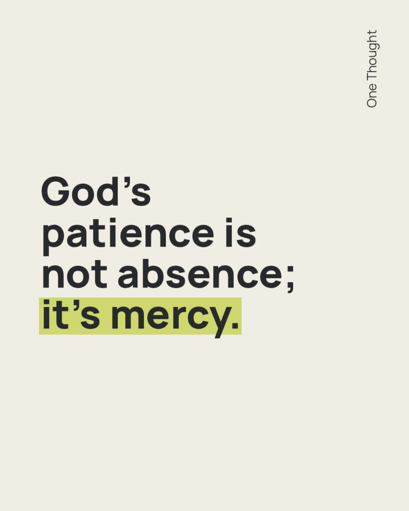 God's patience is not absence
