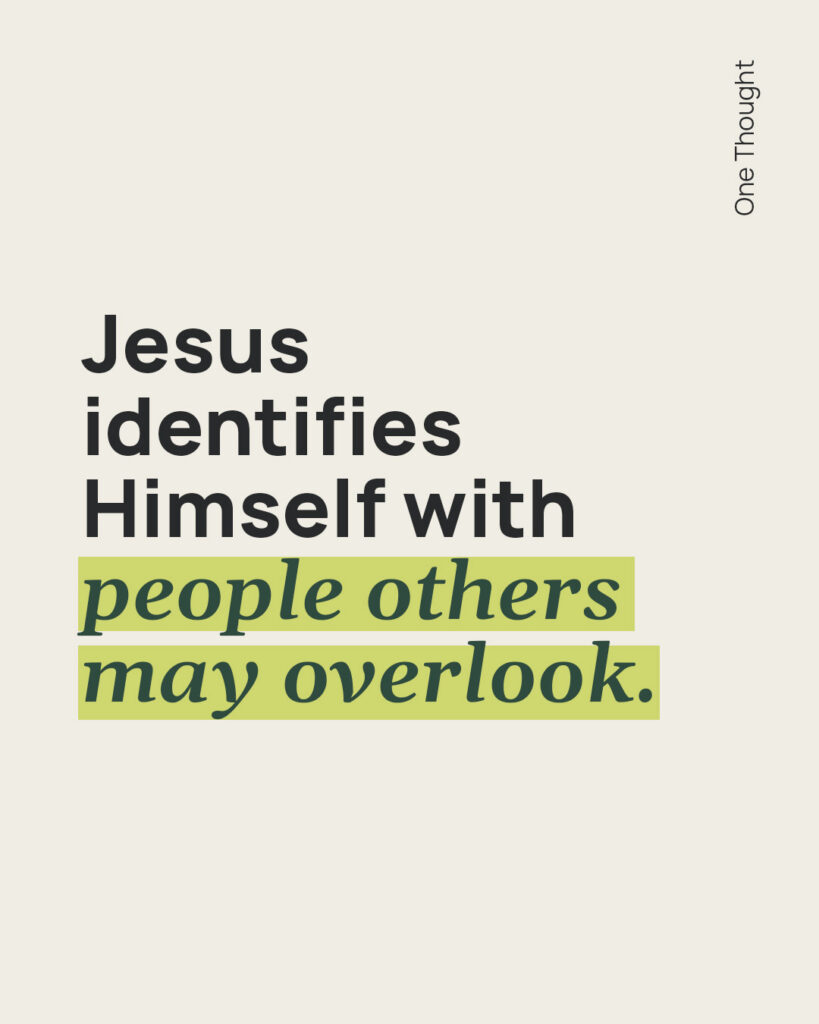 Jesus identifies Himself with people