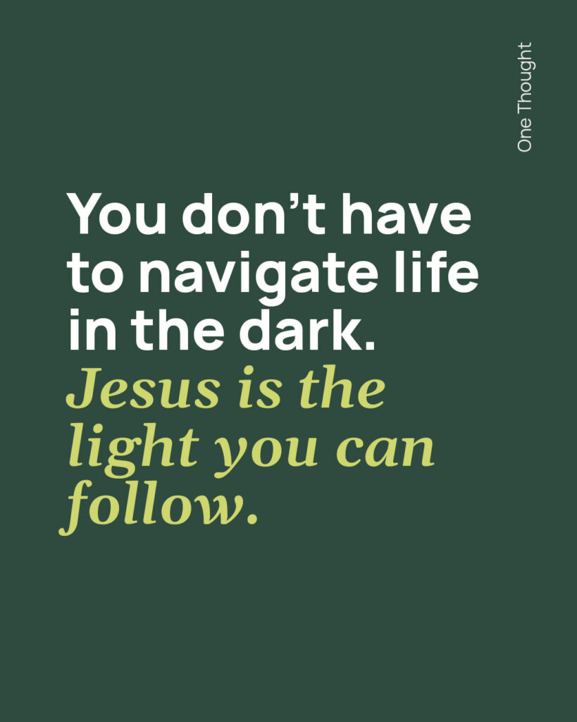 You don't have to navigate in the dark